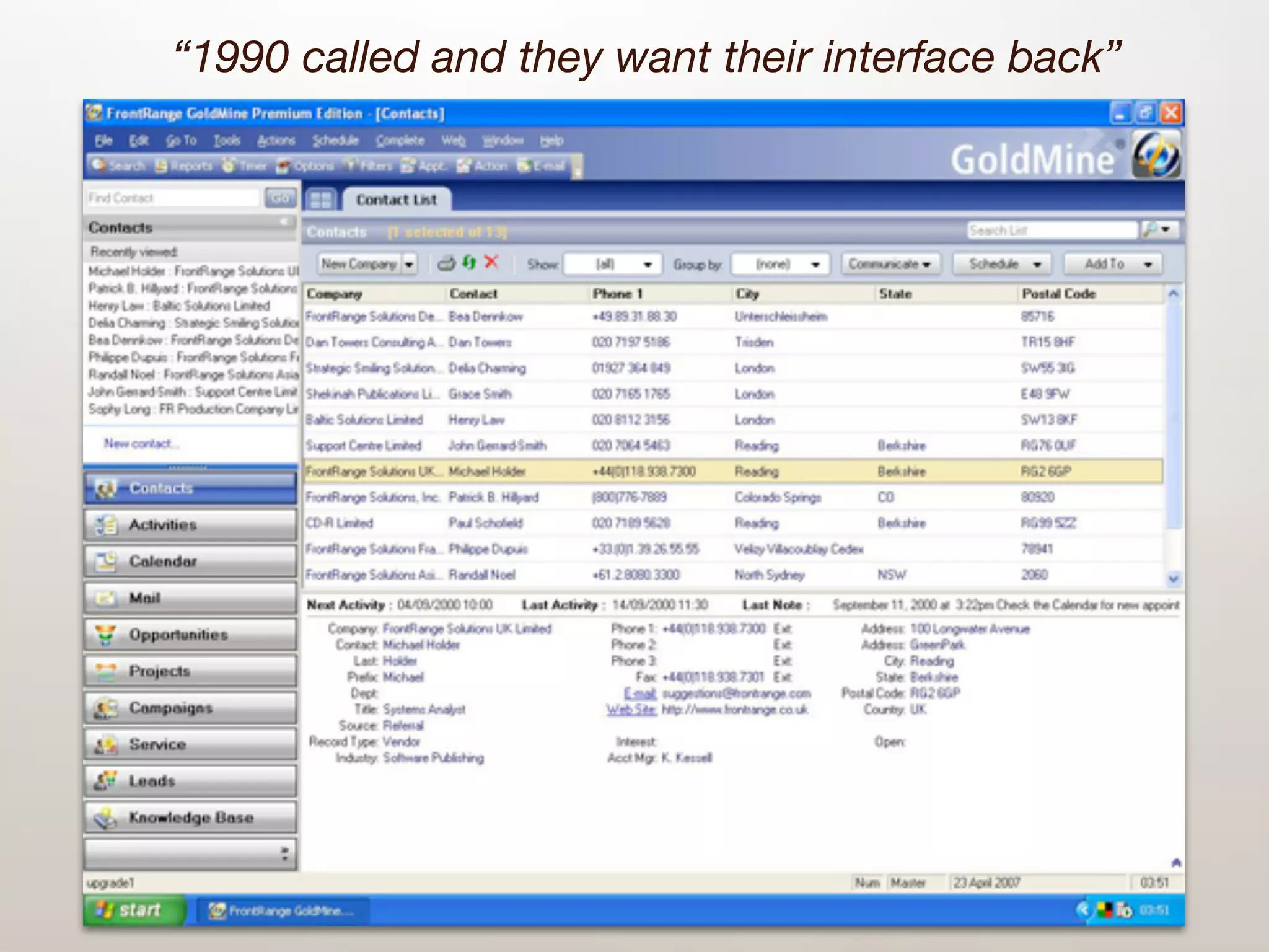 “1990 called and they want their interface back”
 