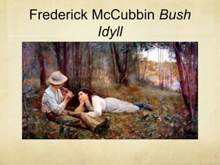 Frederick McCubbin Bush
Idyll
 