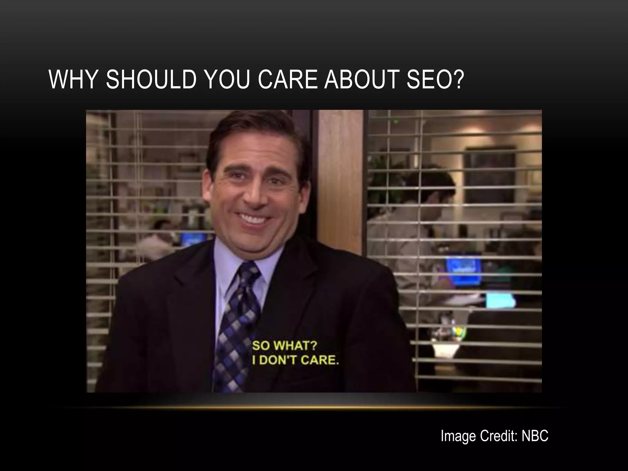 WHY SHOULD YOU CARE ABOUT SEO?
Image Credit: NBC
 