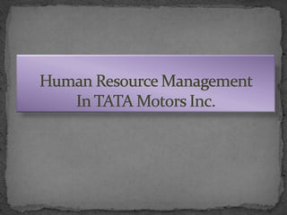 Human Resource Management (in TATA Motors) | PPSX