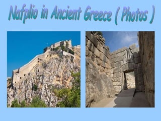 Nafplio in Ancient Greece ( Photos ) 