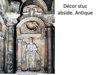 Décor stuc abside. Antique