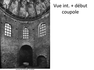 Vue int. + début coupole