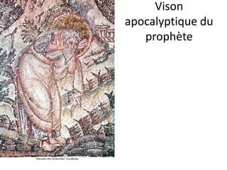 Vison apocalyptique du prophète