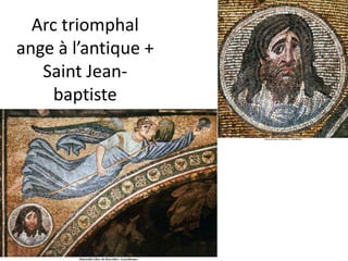Arc triomphal ange à l’antique + Saint Jean-baptiste