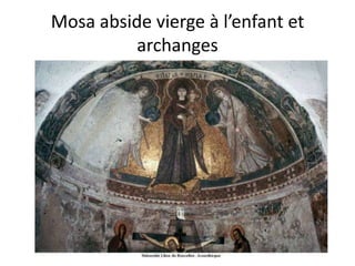 Mosa abside vierge à l’enfant et archanges