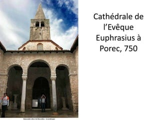 Cathédrale de l’Evêque Euphrasius à Porec, 750