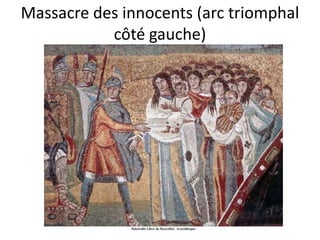 Massacre des innocents (arc triomphal côté gauche)