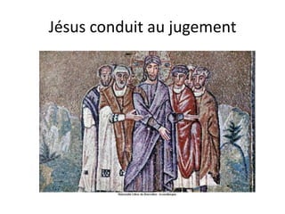 Jésus conduit au jugement