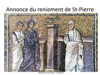 Annonce du reniement de St-Pierre