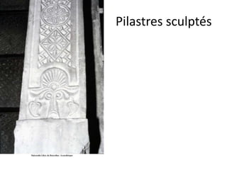 Pilastres sculptés