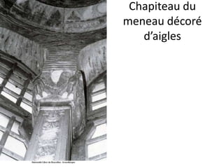 Chapiteau du meneau décoré d’aigles