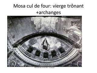 Mosa cul de four: vierge trônant +archanges
