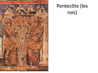 Pentecôte (les rois)
