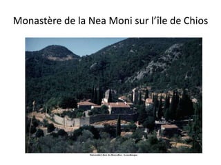 Monastère de la NeaMoni sur l’île de Chios