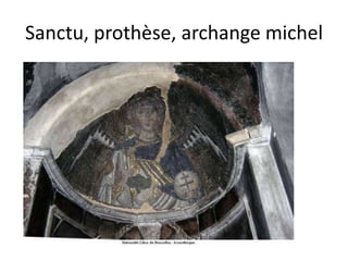 Sanctu, prothèse, archange michel