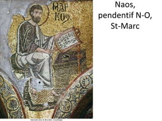 Naos, pendentif N-O, St-Marc