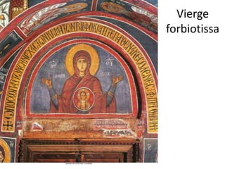 Vierge forbiotissa