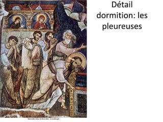 Détail dormition: les pleureuses