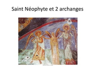Saint Néophyte et 2 archanges