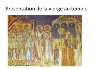 Présentation de la vierge au temple