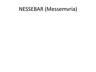 NESSEBAR (Messemvria)
