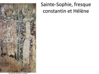 Sainte-Sophie, fresque constantin et Hélène