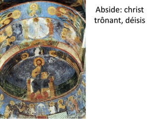 Abside: christ trônant, déisis