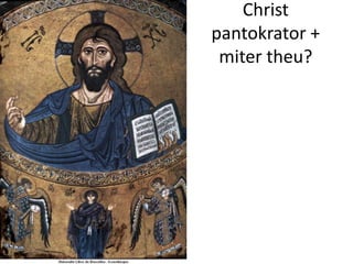 Christ pantokrator + miter theu?