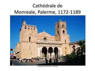 Cathédrale de Monreale, Palerme, 1172-1189