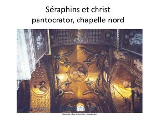 Séraphins et christ pantocrator, chapelle nord