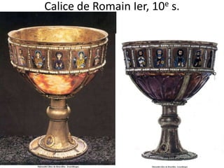 Calice de Romain Ier, 10e s. 