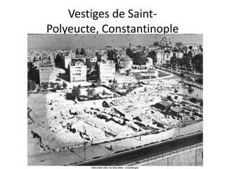 Vestiges de Saint-Polyeucte, Constantinople