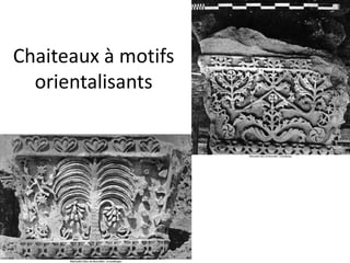 Chaiteaux à motifs orientalisants