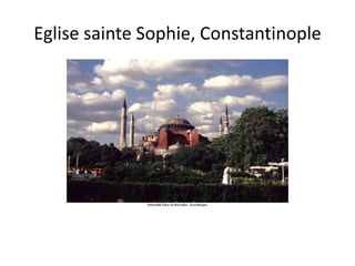 Eglise sainte Sophie, Constantinople