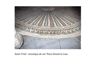 Saint-Vital : mosaïque de sol. Paon faisant la roue.
 