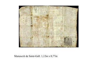 Manuscrit de Saint-Gall. 1,12m x 0,77m
 