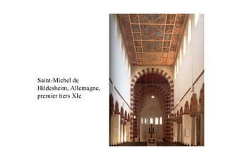 Saint-Michel de
Hildesheim, Allemagne,
premier tiers XIe
 