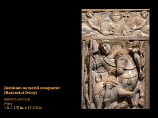 Justinian as world conqueror  (Barberini Ivory) mid-6th century ivory  1 ft. 1 1/2 in. x 10 1/2 in. 