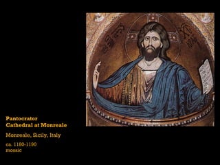 Pantocrator Cathedral at Monreale Monreale, Sicily, Italy ca. 1180-1190  mosaic 