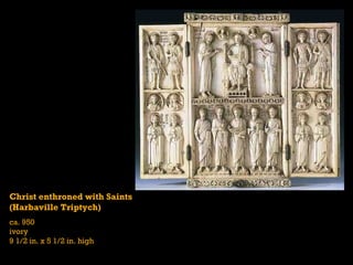Christ enthroned with Saints (Harbaville Triptych) ca. 950 ivory 9 1/2 in. x 5 1/2 in. high 