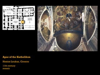 Apse of the Katholikon
Hosios Loukas, Greece
11th century
mosaic
 