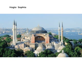 Hagia Sophia
 