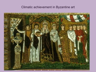 Climatic achievement in Byzantine art
 