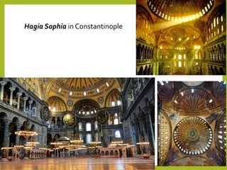 Hagia Sophia in Constantinople
 
