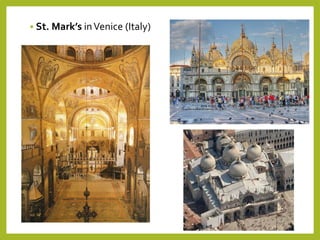  St. Mark’s inVenice (Italy)
 