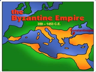 359 – 1453 C.E. Constantinople 