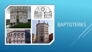 BAPTISTERIES
 