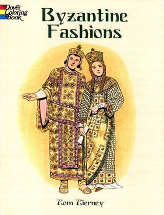 Byzantine Fashions Coloring Book