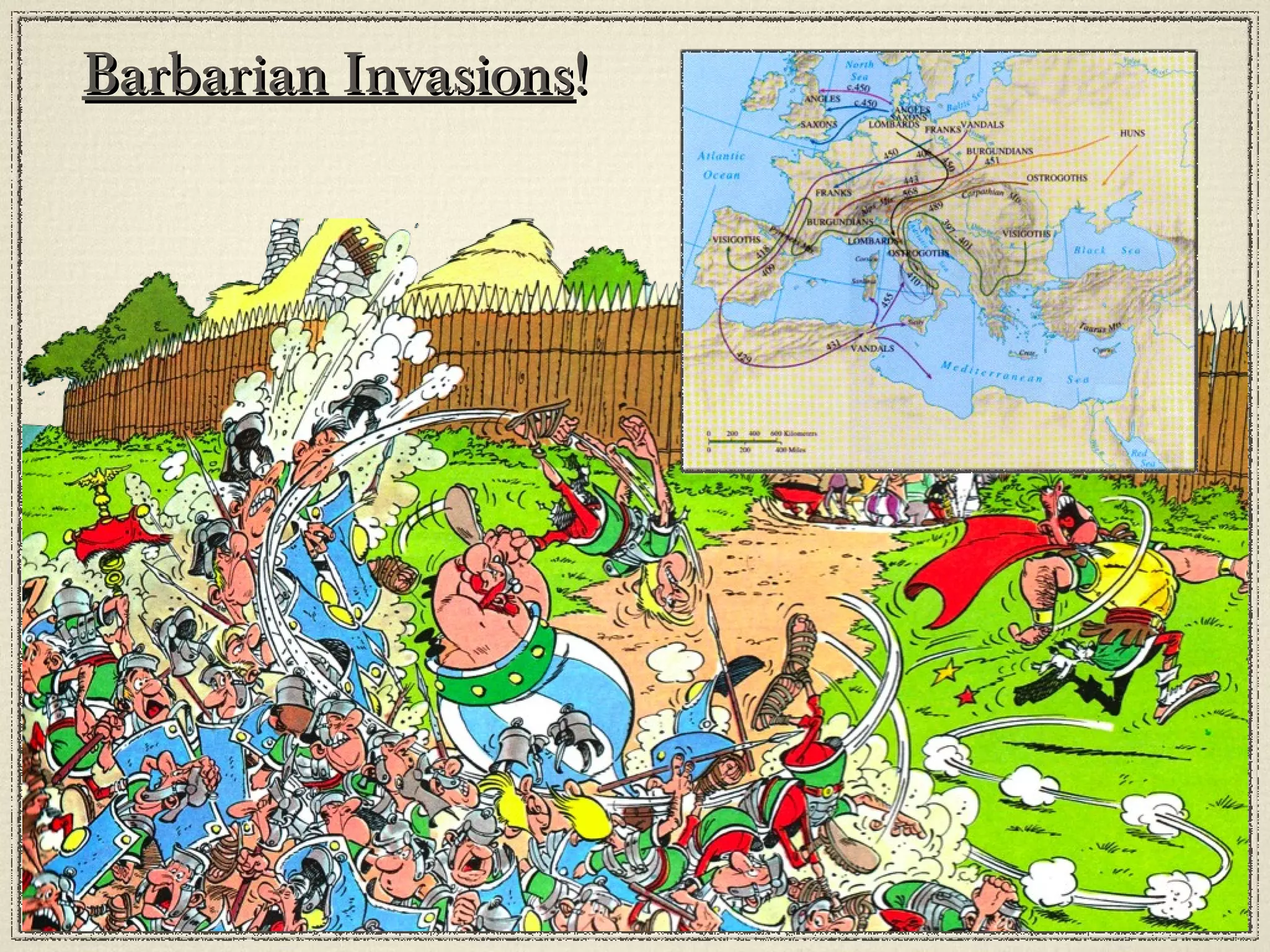 Barbarian Invasions ! 